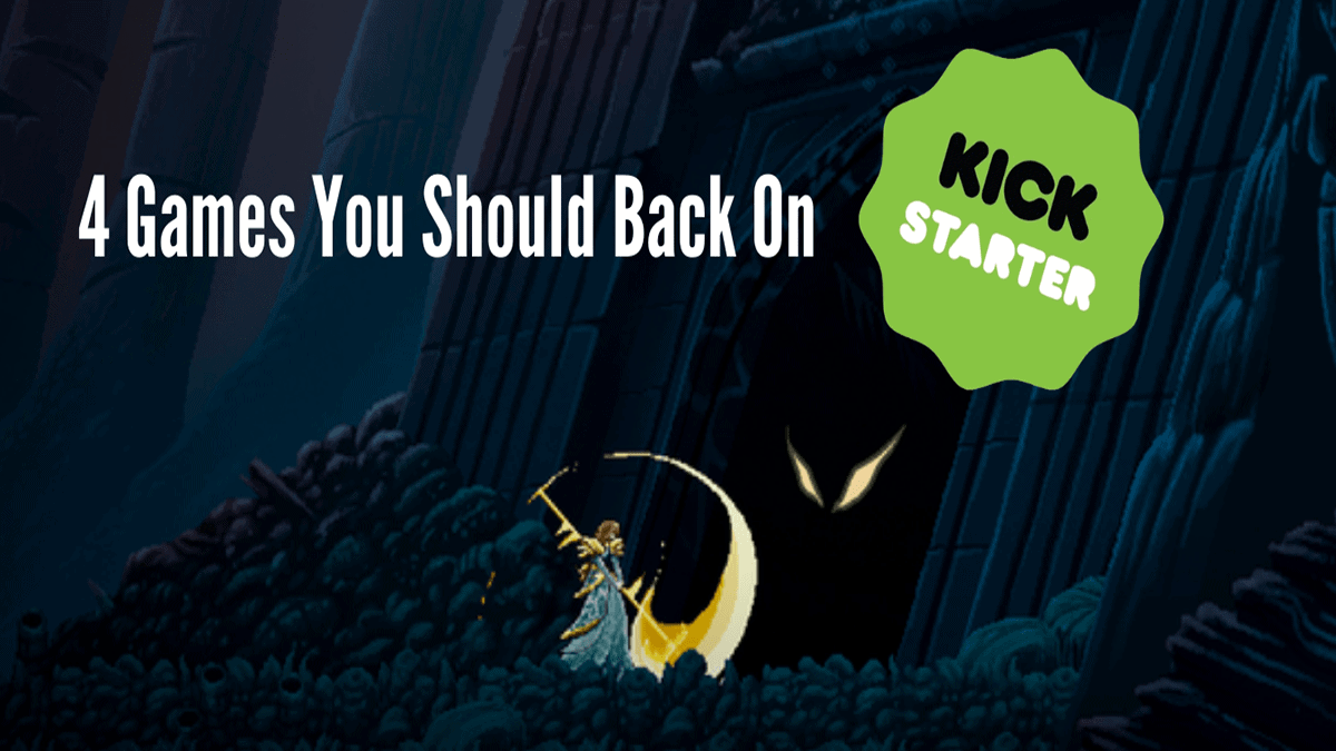 4 Games You Should Back on Kickstarter